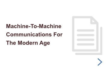 Machine-To-Machine Communications For The Modern Age Cards